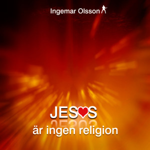 I Olsson _Jesus_ar_ingen_religion